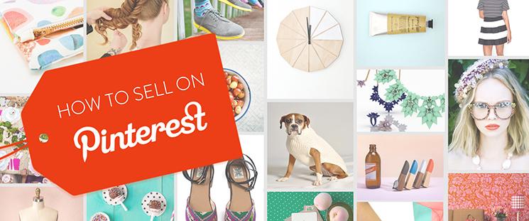 Make Your Pins Count: 7 Ways to Drive Sales and Traffic with Pinterest